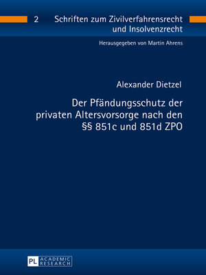 cover image of Der Pfändungsschutz der privaten Altersvorsorge nach den §§ 851c und 851d ZPO